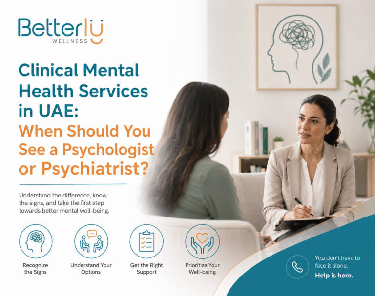 Clinical Mental Health Services in UAE: When Should You See a Psychologist or Psychiatrist?