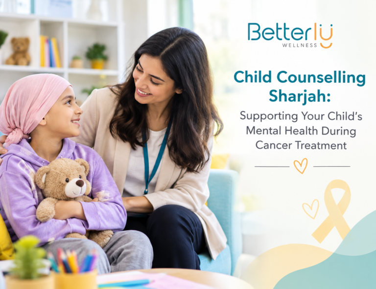 Child Counselling Sharjah: Supporting Your Child’s Mental Health During Cancer Treatment
